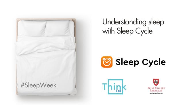 Understanding sleep with sleep cycle, ThinkLab, intellectual forum