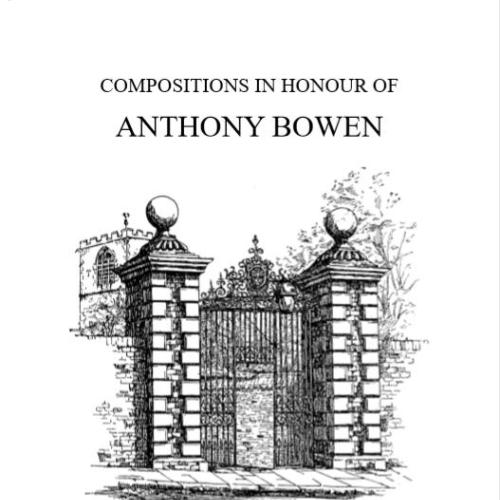 Compositions in Honour of Anthony Bowen