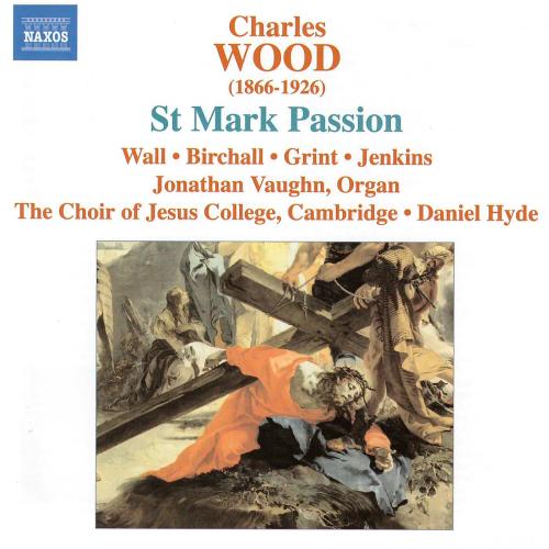 Charles Wood: St Mark Passion